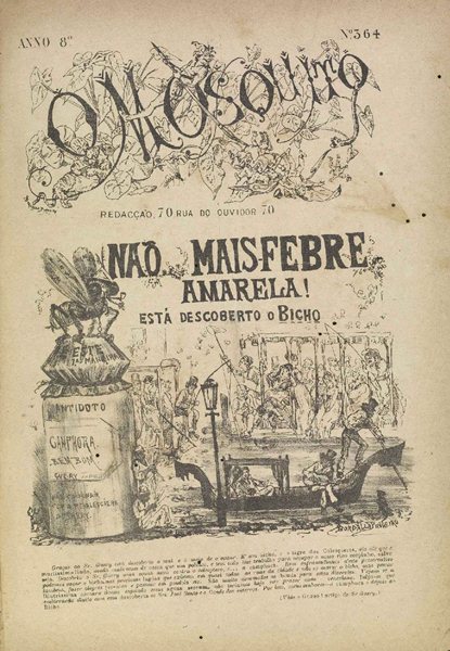 "Não mais febre amarela! Está descoberto o bicho!" capa do jornal O Mosquito, 1876.