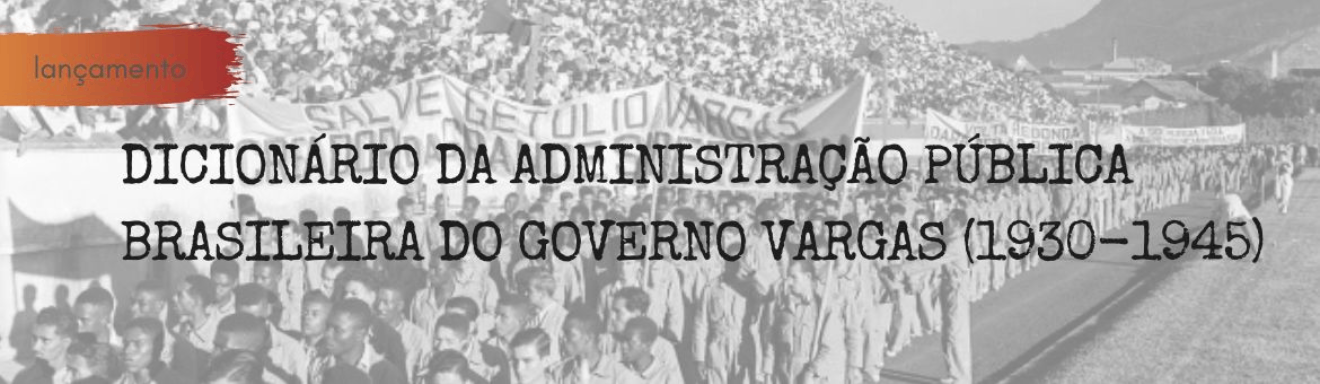 Dicionário da Administração Pública Brasileira do Governo Vargas