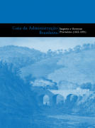 Guia da Administração Brasileira: Império e Governo Provisório (1822-1891)